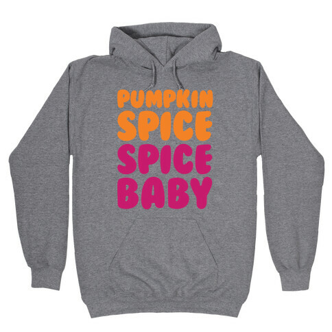 Pumpkin Spice Spice Baby Hooded Sweatshirt