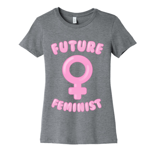 Future Feminist Womens T-Shirt