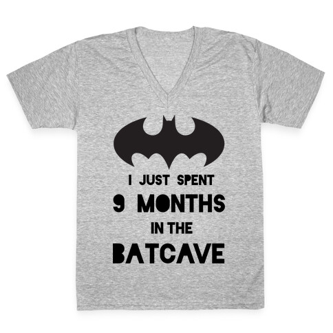 I Just Spent 9 Months in the Batcave V-Neck Tee Shirt