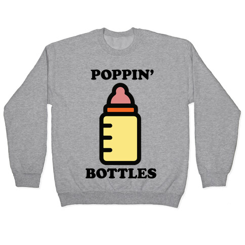 Poppin' Bottles Pullover