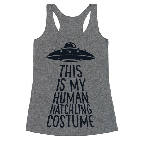 This is My Human Hatchling Costume Racerback Tank Top