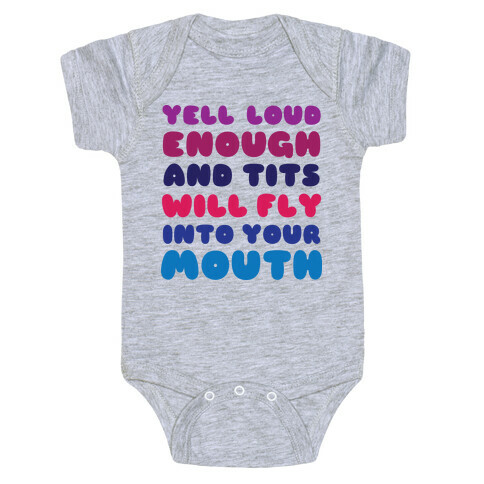 Yell Loud Enough Baby One-Piece