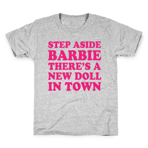 Step Aside Barbie Kids T-Shirt