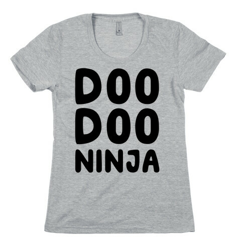 Doo Doo Ninja Womens T-Shirt