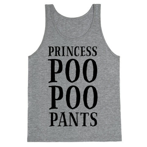 Princess Poo Poo Pants Tank Top