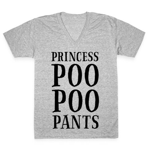 Princess Poo Poo Pants V-Neck Tee Shirt