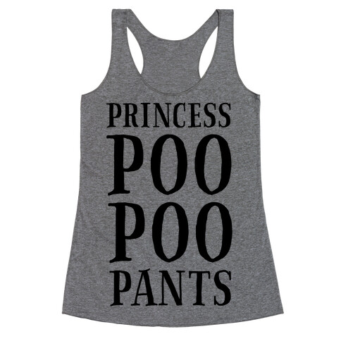 Princess Poo Poo Pants Racerback Tank Top