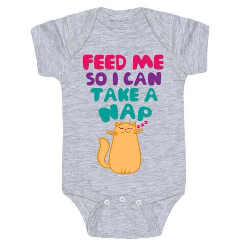 Feed Me So I Can Take A Nap Baby One-Piece