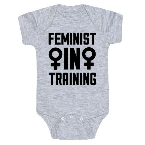 Feminist In Training Baby One-Piece