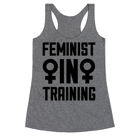 Feminist In Training Racerback Tank Top