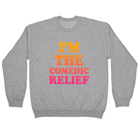 Hero & Comedic Relief (Part 2) Pullover