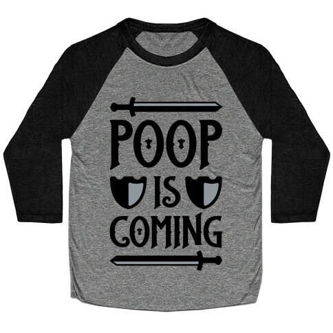 Poop Is Coming Baseball Tee