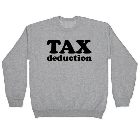 Tax Deduction Pullover