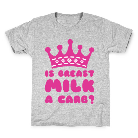 Is Breast Milk A Carb? Kids T-Shirt