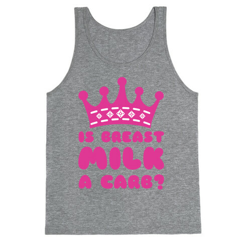 Is Breast Milk A Carb? Tank Top