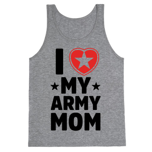 I Love My Army Mom Tank Top