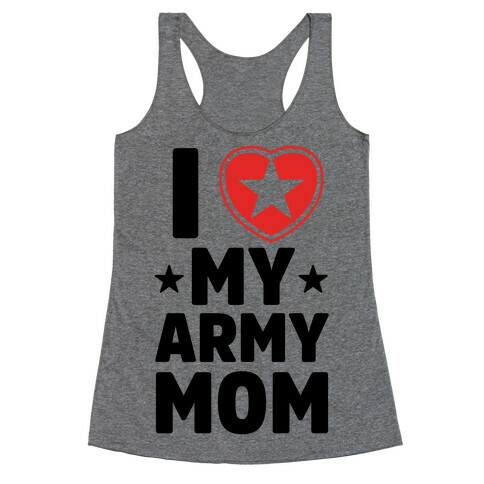 I Love My Army Mom Racerback Tank Top