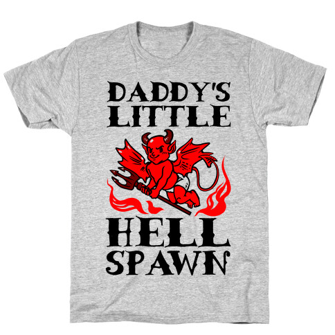 Daddy's Little Hellspawn T-Shirt