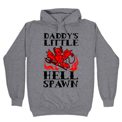 Daddy's Little Hellspawn Hooded Sweatshirt
