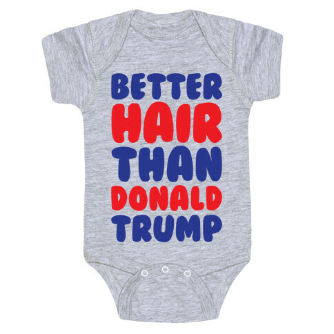 Better Hair Than Donald Trump Baby One-Piece
