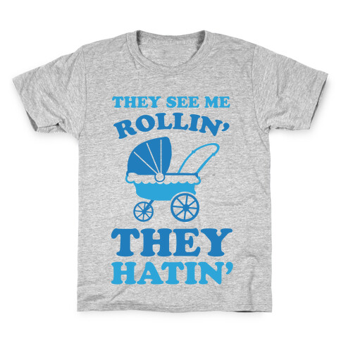 They See Me Rollin' They Hatin' Kids T-Shirt