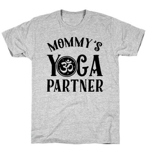 Mommy's Yoga Partner T-Shirt