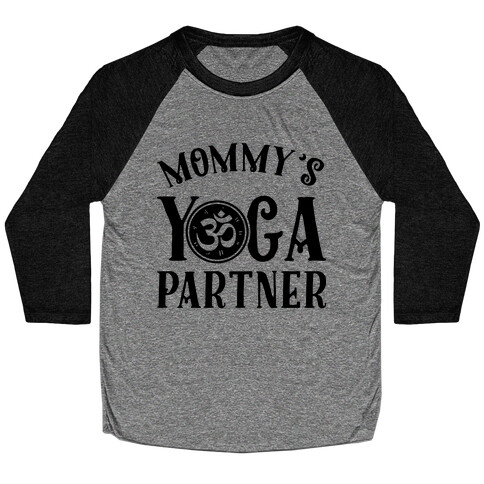 Mommy's Yoga Partner Baseball Tee