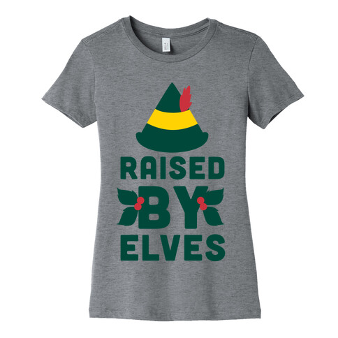 Raised By Elves Womens T-Shirt