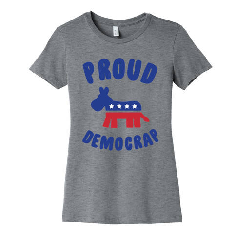 Proud Democrap Womens T-Shirt