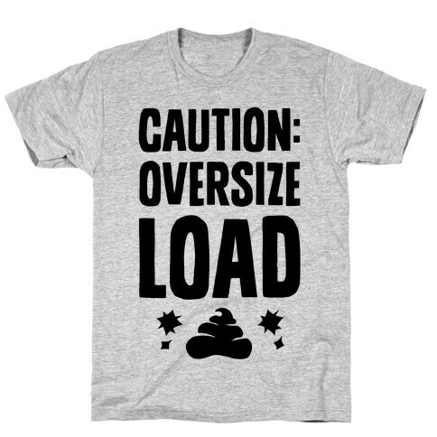 CAUTION: Oversize Load T-Shirt