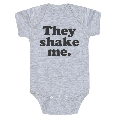 They Shake Me Baby One-Piece