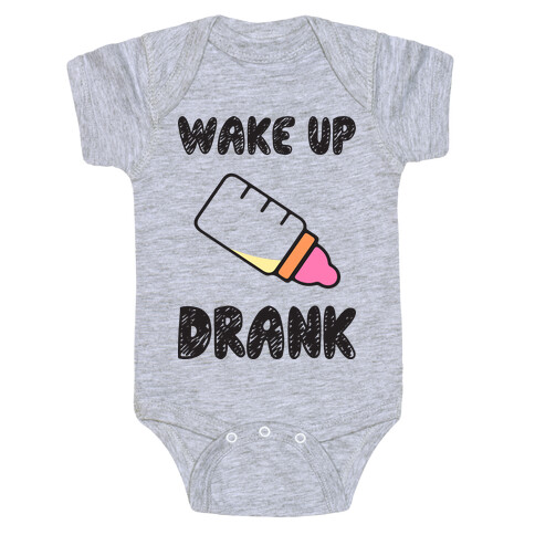 Wake Up Drank (Baby) Baby One-Piece