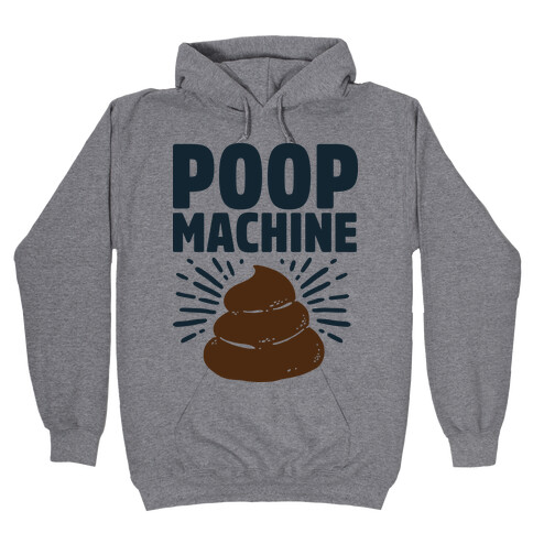 Poop Machine Hooded Sweatshirt