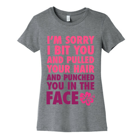 Sorry I Punched You In The Face Womens T-Shirt