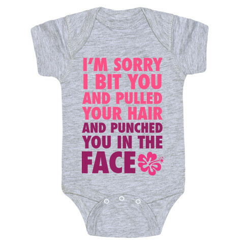 Sorry I Punched You In The Face Baby One-Piece