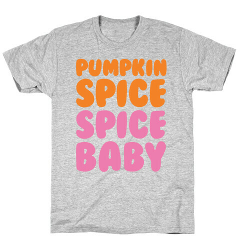 Pumpkin Spice Spice Baby T-Shirt