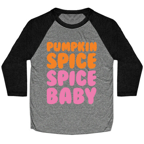 Pumpkin Spice Spice Baby Baseball Tee