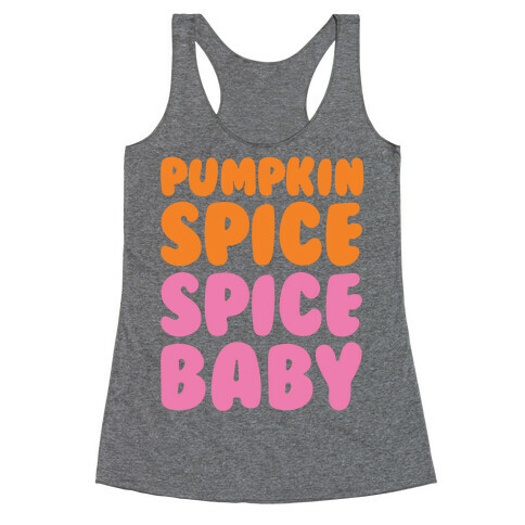 Pumpkin Spice Spice Baby Racerback Tank Top
