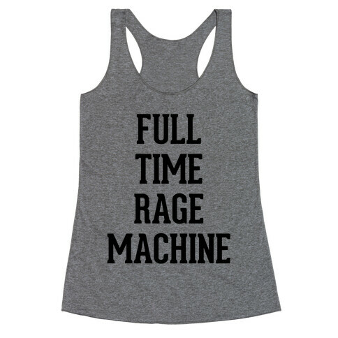 Full Time Rage Machine Racerback Tank Top