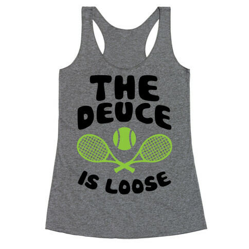 The Deuce Is Loose Racerback Tank Top