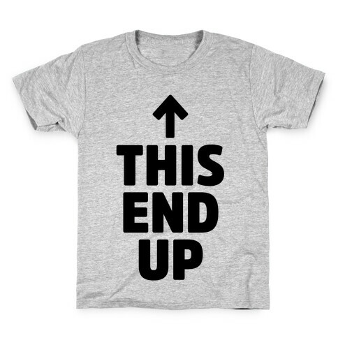 This End Up Kids T-Shirt