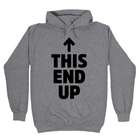 This End Up Hooded Sweatshirt