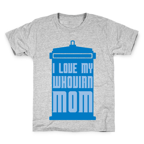 I Love My Whovian Mom Kids T-Shirt