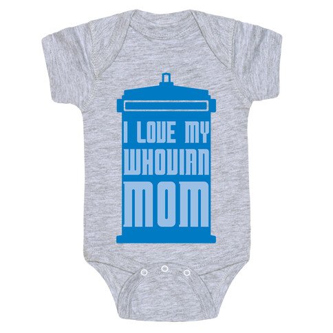 I Love My Whovian Mom Baby One-Piece