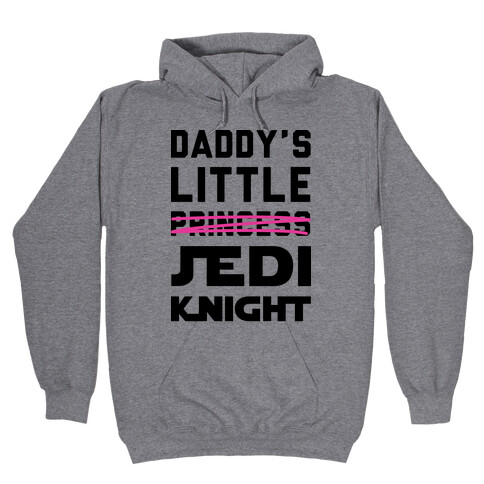 Daddy's Little Jedi Knight Hooded Sweatshirt