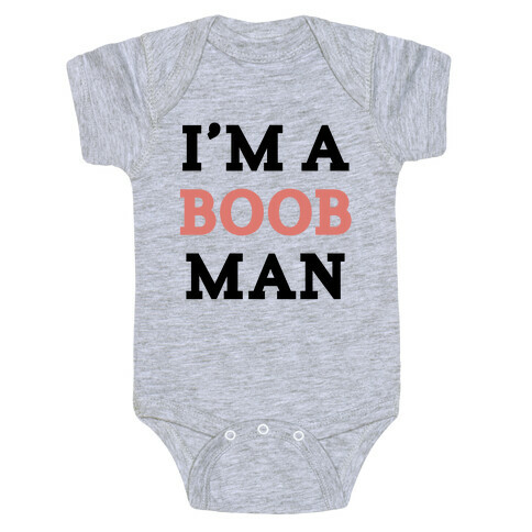 I'm a boob man Baby One-Piece