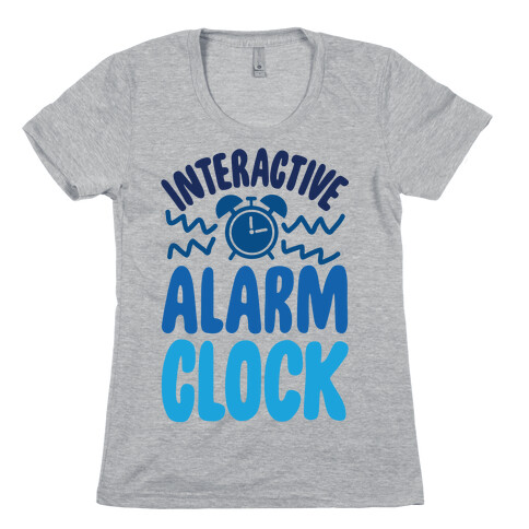 Interactive Alarm Clock Womens T-Shirt