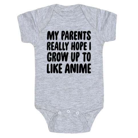 My Parents Really Hope I Grow Up To Like Anime Baby One-Piece