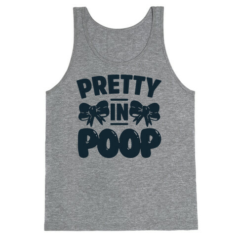Pretty in Poop Tank Top