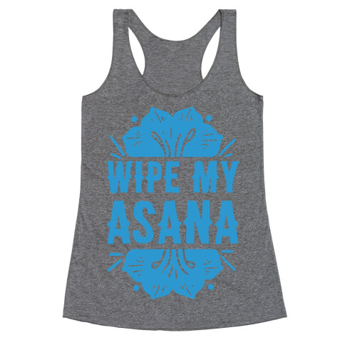 Wipe My Asana Racerback Tank Top